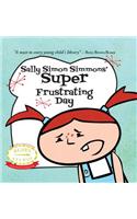 Sally Simon Simmons' Super Frustrating Day