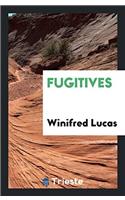 Fugitives