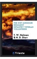 The 21st Missouri Regiment Infantry Veteran Volunteers