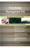 Knowledge Management KM The Ultimate Step-By-Step Guide