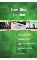 Consulting Solution A Complete Guide - 2019 Edition