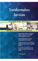 Transformation Services A Complete Guide - 2019 Edition