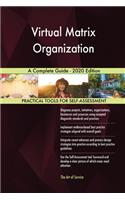 Virtual Matrix Organization A Complete Guide - 2020 Edition