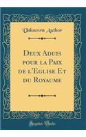 Deux Aduis pour la Paix de l'Eglise Et du Royaume (Classic Reprint)