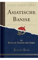 Asiatische Banise (Classic Reprint)