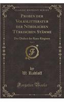 Proben Der Volkslitteratur Der Nördlichen Türkischen Stämme, Vol. 5