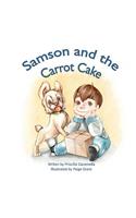 Samson and The Carrot Cake