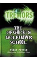 The Ghosts Of Golfhawk School