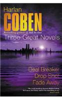 Harlan Coben: Three Great Novels: Deal Breaker, Drop Shot, Fade-Away
