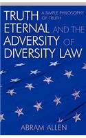 Truth Eternal and the Adversity of Diversity Law