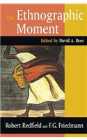 The Ethnographic Moment