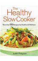 The Healthy Slow Cooker: More Than 100 Dishes for Health and Wellness