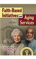 Faith-Based Initiatives and Aging Services