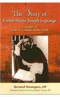 The Story of Father Marie-Joseph Lagrange
