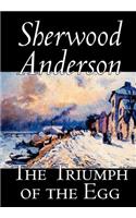 The Triumph of the Egg by Sherwood Anderson, Fiction, Literary