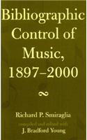 Bibliographic Control of Music, 1897-2000