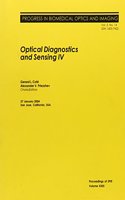 Optical Diagnostics and Sensing IV