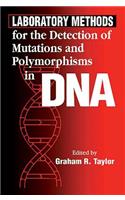 Laboratory Methods for the Detection of Mutations and Polymorphisms in DNA