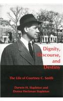 Dignity, Discourse, And Destiny