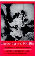 Dragon Rises, Red Bird Flies
