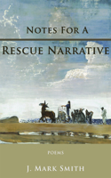 Notes for a Rescue Narrative