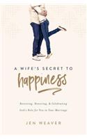 Wife's Secret to Happiness