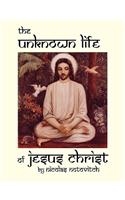 Unknown Life of Jesus Christ