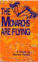Monarchs Are Flying