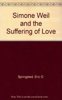 Simone Weil and the Suffering of Love