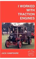 I Worked with Traction Engines