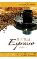 Spiritual Espresso Vol 2