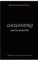CASSANDRA - Book One & Book Two: (English)