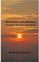 Mourning Has Broken