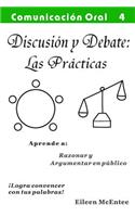 Discusion Y Debate Las Practicas: El USO del Lenguaje Para Tomar Decisiones Razonadas