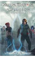 Killers, Traitors, & Runaways