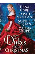 How the Dukes Stole Christmas: A Holiday Romance Anthology