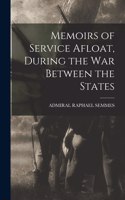Memoirs of Service Afloat, During the War Between the States