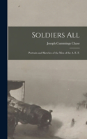 Soldiers all; Portraits and Sketches of the men of the A. E. F.