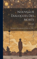 Nouveaux Dialogues Des Morts