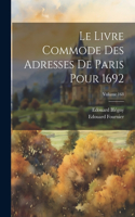 Livre Commode Des Adresses De Paris Pour 1692; Volume 168
