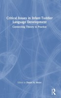 Critical Issues in Infant-Toddler Language Development