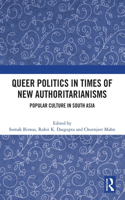 Queer Politics in Times of New Authoritarianisms