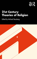 21st Century Theories of Religion
