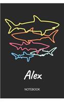 Alex - Notebook: Blank Lined Personalized & Customized Name 80s Neon Retro Shark Notebook Journal for Men & Boys. Funny Sharks Desk Accessories Item for 1st Grade / 