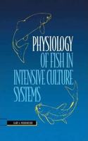 Physiology of Fish in Intensive Culture Systems [Special Indian Edition - Reprint Year: 2020] [Paperback] Gary A. Wedemeyer