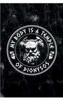 My body is a temple of dionysos