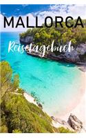 Mallorca Reisetagebuch: Mallorca Reisetagebuch zum Ausfüllen und Selbstgestalten
