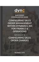 Configuring Sales Order Management within Dynamics 365 for Finance & Operations