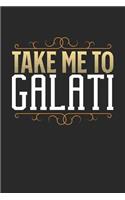 Take Me To Galati: Galati Notebook - Galati Vacation Journal - 110 White Blank Pages - 6 x 9 - Galati Notizbuch - ca. A 5 - Handlettering - Diary