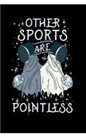 Other Sports Are Pointless: 120 Pages I 6x9 I Graph Paper 5x5 I Funny Sword Fighting & Blade Warrior Gifts